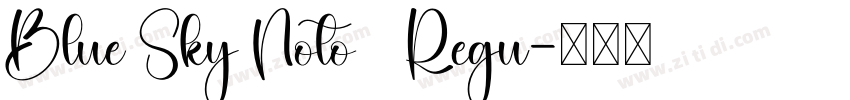 Blue Sky Noto   Regu字体转换